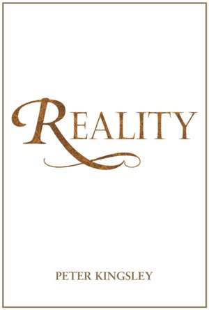 REALITY (New 2020 Edition) de Peter Kingsley