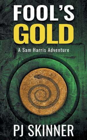 Fool's Gold de Pj Skinner