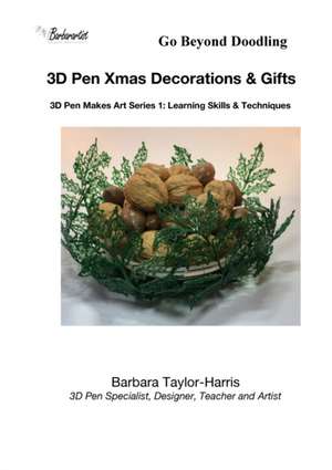 3D Pen Xmas Decorations & Gifts de Barbara Taylor Harris