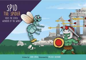 Spid the Spider Visits the Seven Wonders of the World de John Eaton