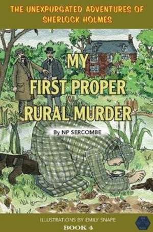 My First Proper Rural Murder de NP Sercombe