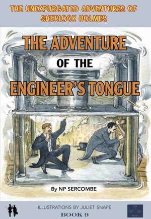 The Adventure of the Engineer's Tongue de NP Sercombe