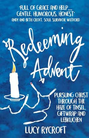 Redeeming Advent de Lucy Rycroft