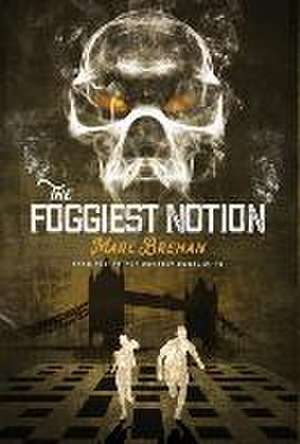 The Foggiest Notion de Marc Breman