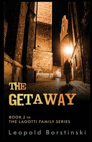 The Getaway de Leopold Borstinski