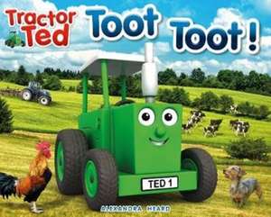 Tractor Ted Toot Toot de ALEXANDRA HEARD