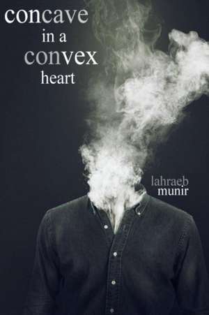 concave in a convex heart de Lahraeb Munir