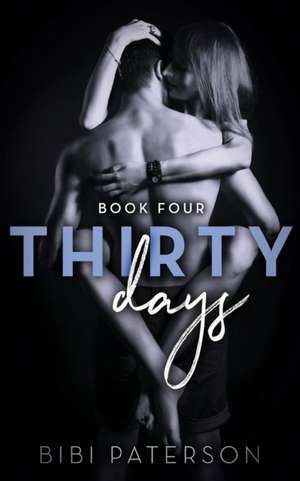 Thirty Days de Bibi Paterson