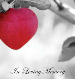 In Loving Memory Funeral Guest Book, Celebration of Life, Wake, Loss, Memorial Service, Condolence Book, Church, Funeral Home, Thoughts and In Memory Guest Book (Hardback) de Lollys Publishing