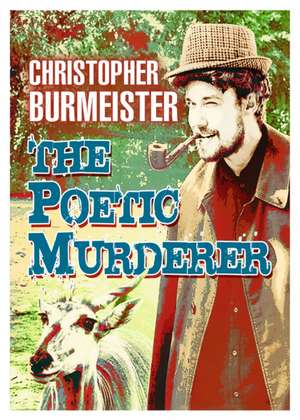 Burmeister, C: The Poetic Murderer de Christoph Burmeister