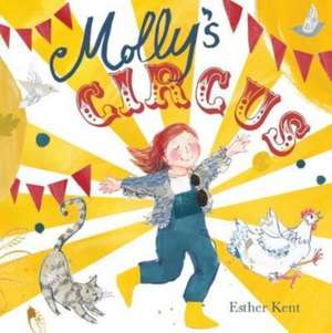 Kent, E: Molly's Circus