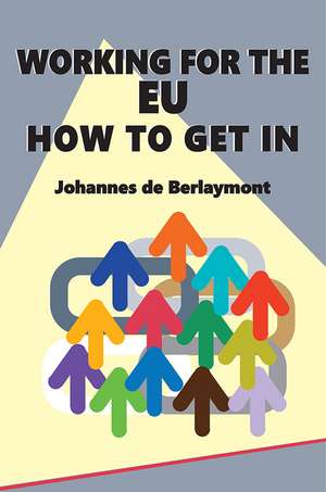 Working for the EU: How to Get In de Johannes de Berlaymont