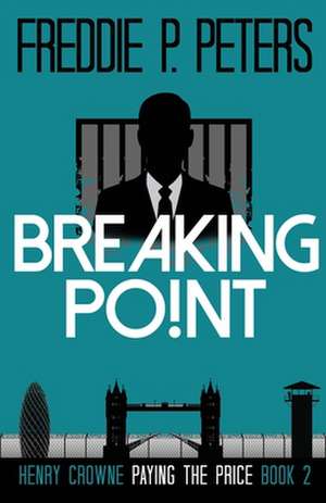 Breaking Point de Freddie P Peters