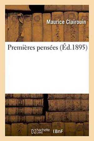 Premières Pensées de Clairouin