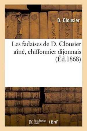 Les Fadaises de D. Clousier