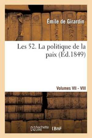 Les 52. Tome 7-8 de Emile De Girardin