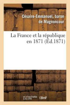 La France Et La Republique En 1871