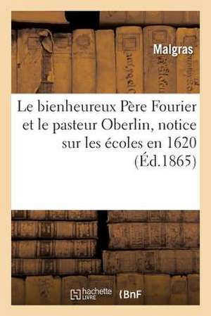 Le Bienheureux Pere Fourier Et Le Pasteur Oberlin, Notice Sur Les Ecoles En 1620