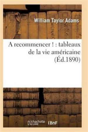 A recommencer ! de Adams-W