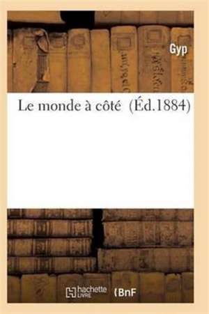 Le Monde À Côté de Gyp