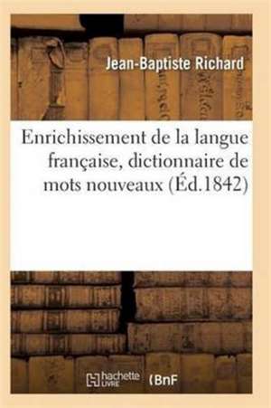 Enrichissement de la Langue Française Matières Professées À l'École Impériale Spéciale Militaire de Richard-J-B