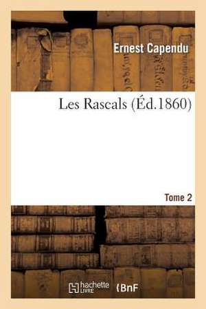 Capendu, E: Rascals, Tome 2