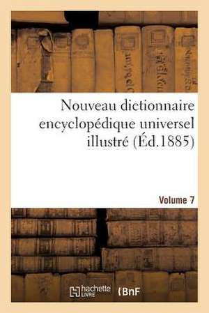 Nouveau Dictionnaire Encyclopedique Universel Illustre. Vol. 7, Atlas