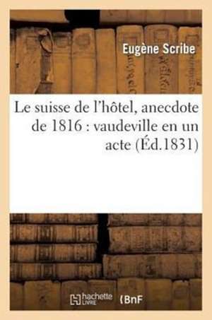 Le Suisse de L'Hotel, Anecdote de 1816