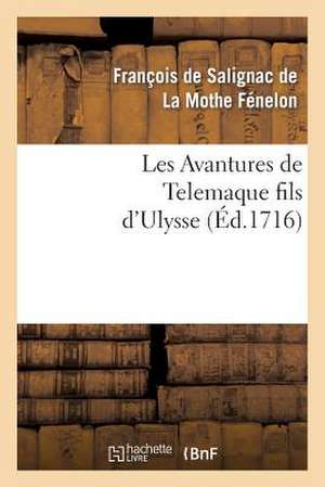 Les Avantures de Telemaque Fils D'Ulysse. Tome 1