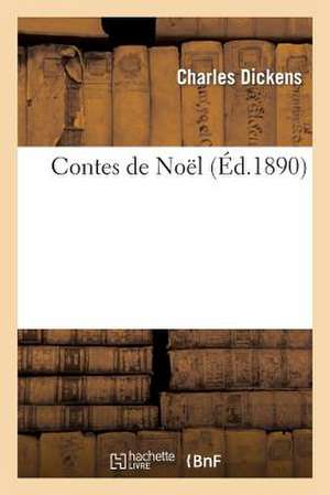 Contes de Noël de Charles Dickens