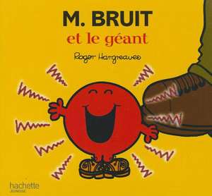 M. Bruit Et le Geant de Roger Hargreaves