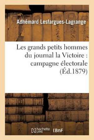 Les Grands Petits Hommes Du Journal La Victoire