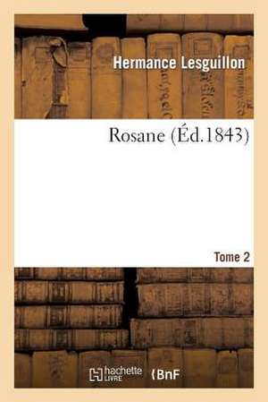 Rosane. Tome 2