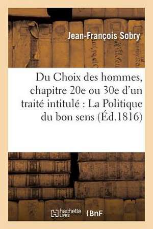 Du Choix Des Hommes, Chapitre 20e Ou 30e D'Un Traite Intitule