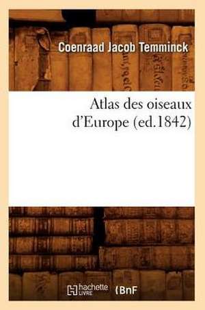 Atlas Des Oiseaux D'Europe de Coenraad Jacob Temminck