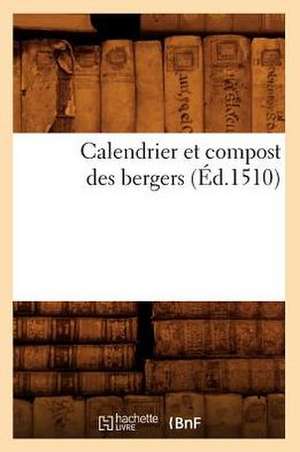 Calendrier Et Compost Des Bergers de Collectif