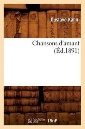 Chansons D'Amant de Gustave Kahn