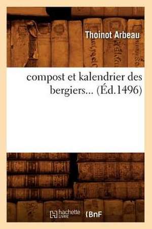 Compost Et Kalendrier Des Bergiers... (Ed.1496): Le Quartier Des Halles (Ed.1891) de Sans Auteur