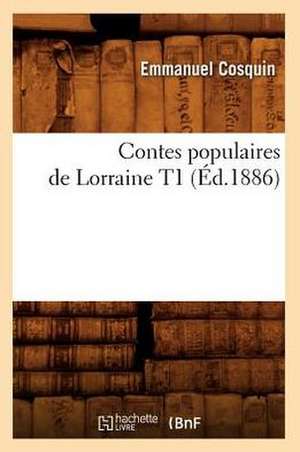 Contes Populaires de Lorraine T1 de Emmanuel Cosquin