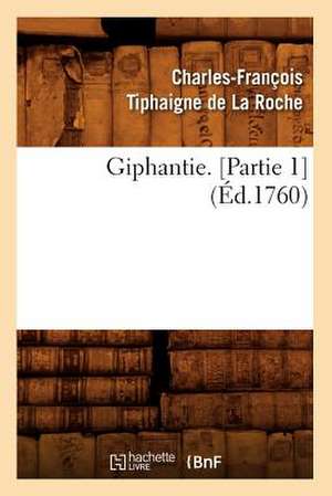 Giphantie. [Partie 1] (Ed.1760) de Charles-Francois Tiphaigne De La Roche