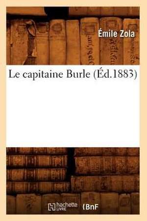 Le Capitaine Burle (Ed.1883) de Emile Zola