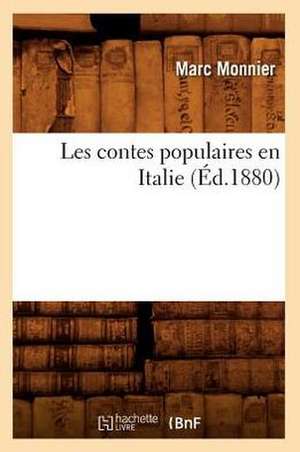 Les Contes Populaires En Italie (Ed.1880) de Monnier M.