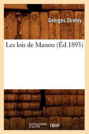 Les Lois de Manou (Ed.1893) de Sans Auteur