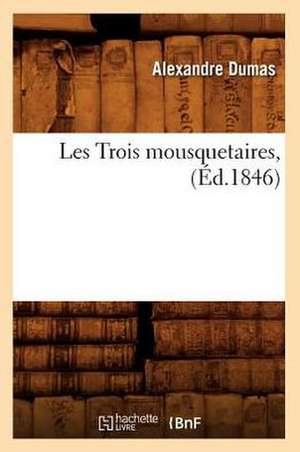 Les Trois Mousquetaires, de Alexandre Dumas