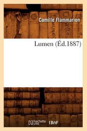 Lumen (Éd.1887) de Camille Flammarion