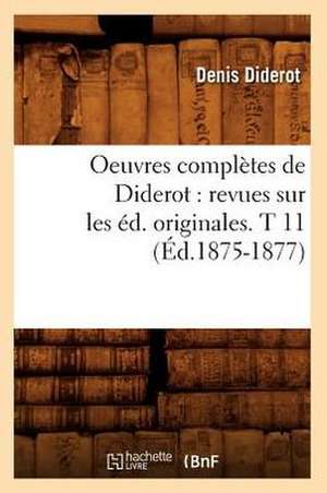 Oeuvres complètes de Diderot de Denis Diderot