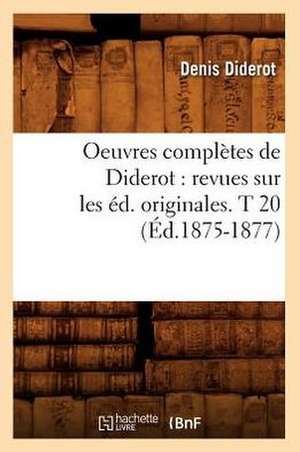 Oeuvres complètes de Diderot de Denis Diderot