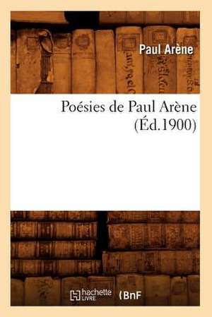 Poesies de Paul Arene (Ed.1900) de Paul Arene