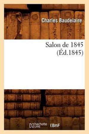 Salon de 1845 de Charles P. Baudelaire