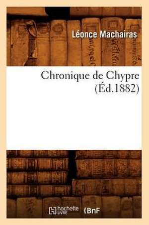 Chronique de Chypre (Éd.1882) de Sans Auteur